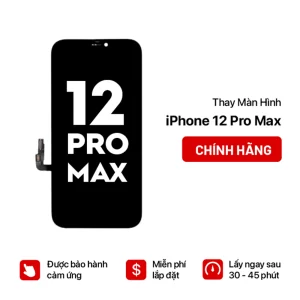 Thay màn hình iPhone 12 Pro Max chính hãng